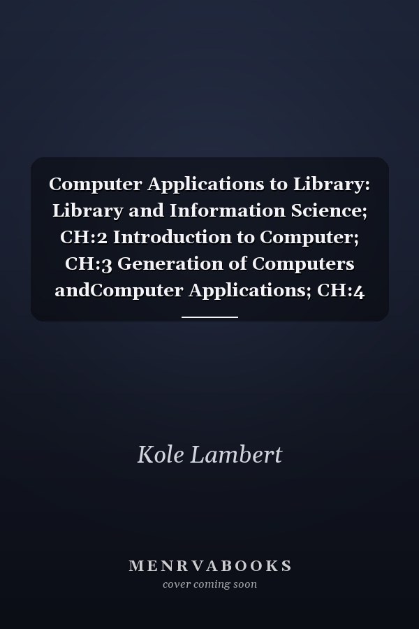 Computer Applications to Library: Library and Information Science; CH:2 Introduction to Computer; CH:3 Generation of Computers andComputer Applications; CH:4 Architecture of Computer Science; CH:5 Application of InformationTechnology in Libraries; CH:6 Role of Computers inLibrary Automation; CH:7 Multimedia Applications in Libraries; CH:8 Use of ComputersTechnology in Library Science; CH:9 Library Networks; Bibliography; Index