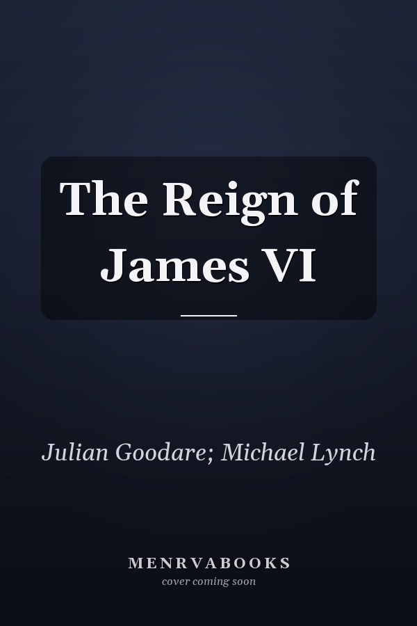 The Reign of James VI