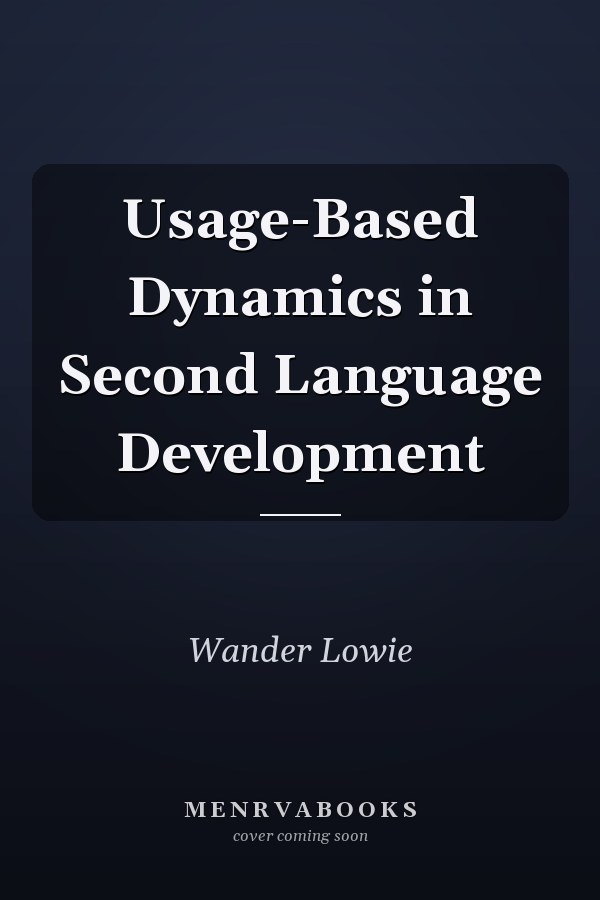 Usage-Based Dynamics in Second Language Development
