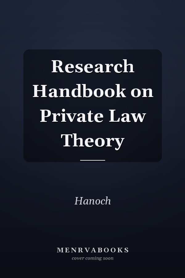 Research Handbook on Private Law Theory