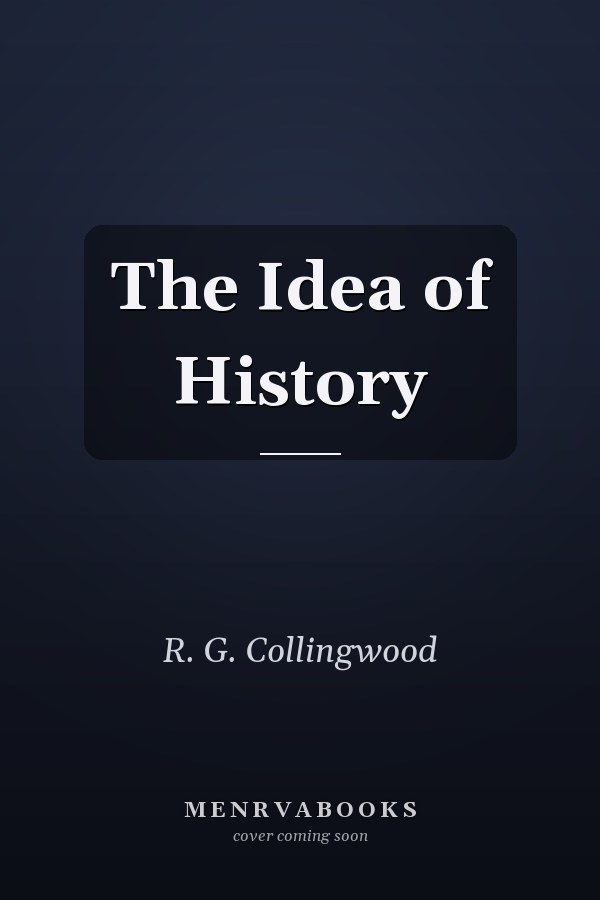 The Idea of History