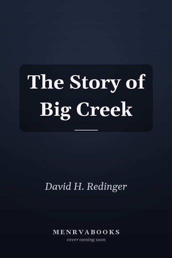 The Story of Big Creek