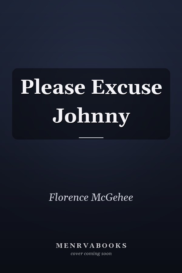 Please Excuse Johnny