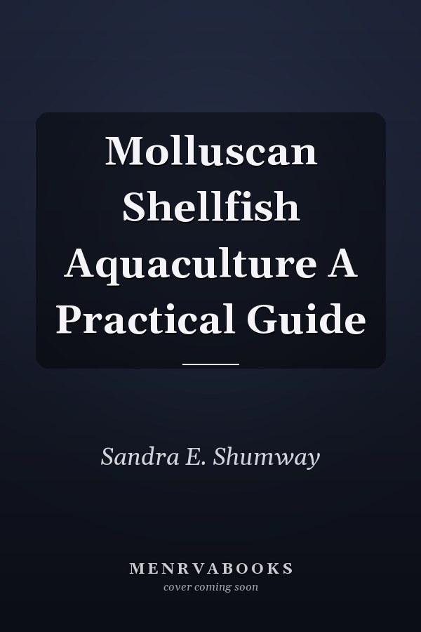 Molluscan Shellfish Aquaculture A Practical Guide
