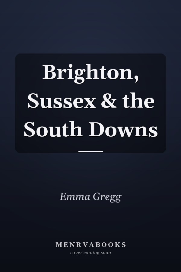 Brighton, Sussex & the South Downs