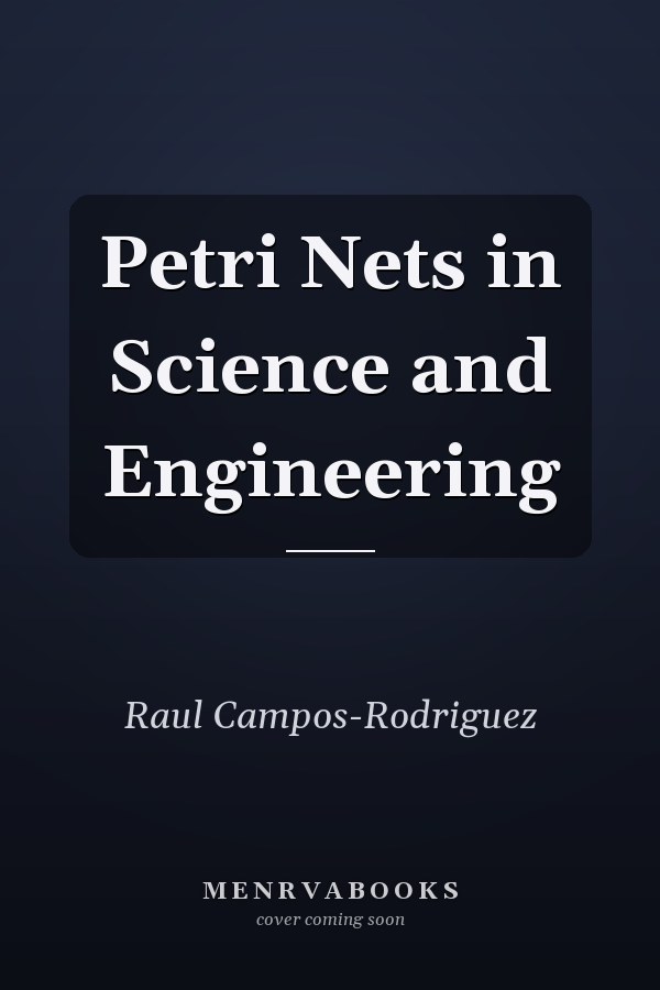 Petri Nets in Science and Engineering