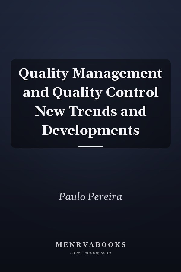 Quality Management and Quality Control New Trends and Developments