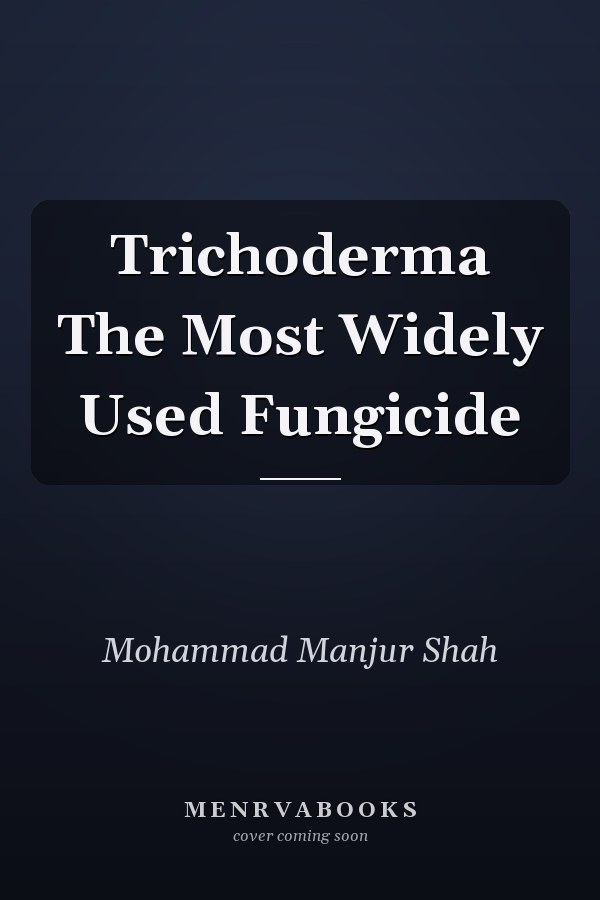 Trichoderma The Most Widely Used Fungicide