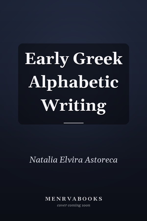 Early Greek Alphabetic Writing