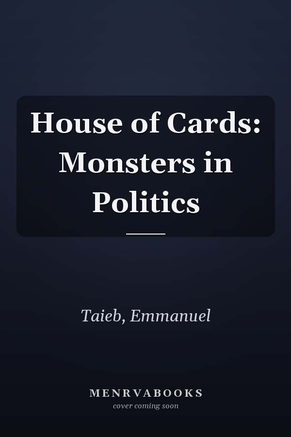 House of Cards: Monsters in Politics