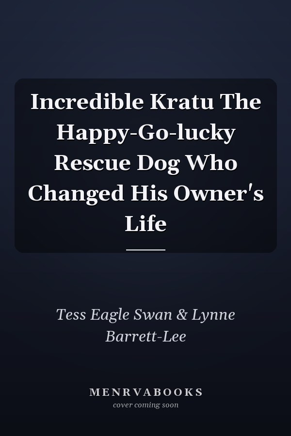 Incredible Kratu The Happy-Go-lucky Rescue Dog Who Changed His Owner's Life