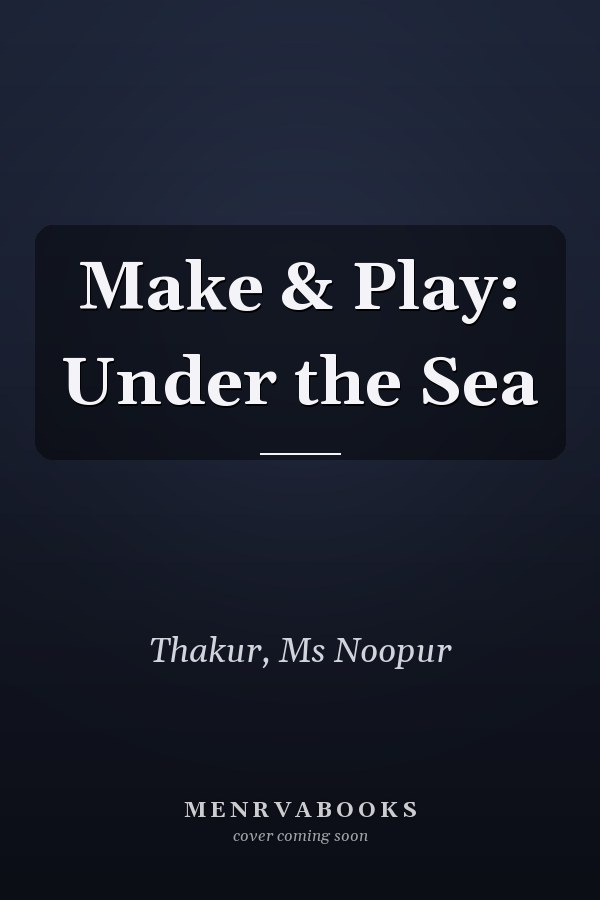 Make & Play: Under the Sea