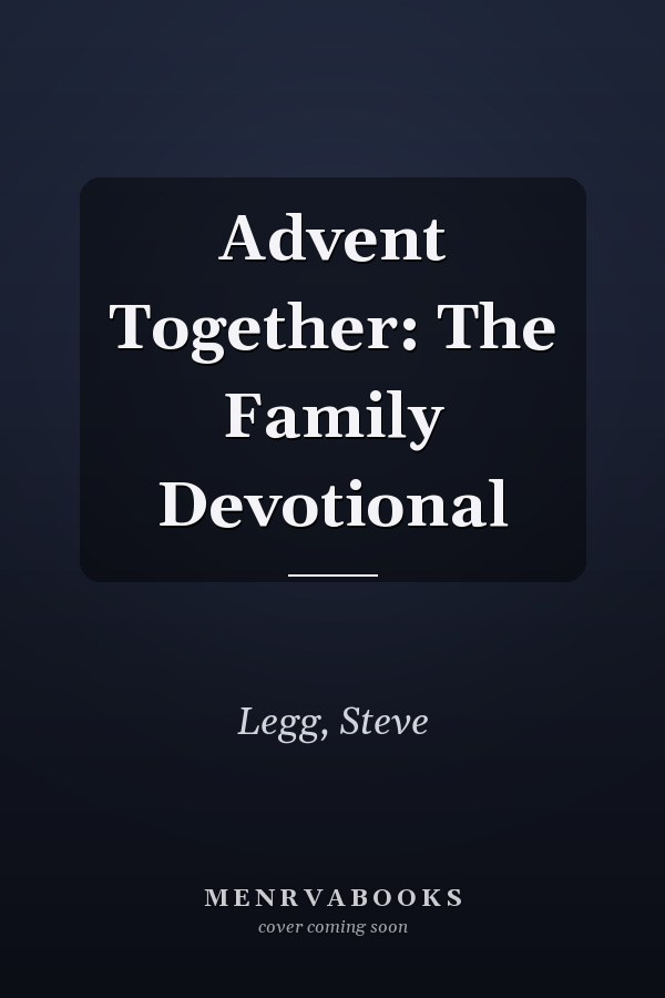 Advent Together: The Family Devotional