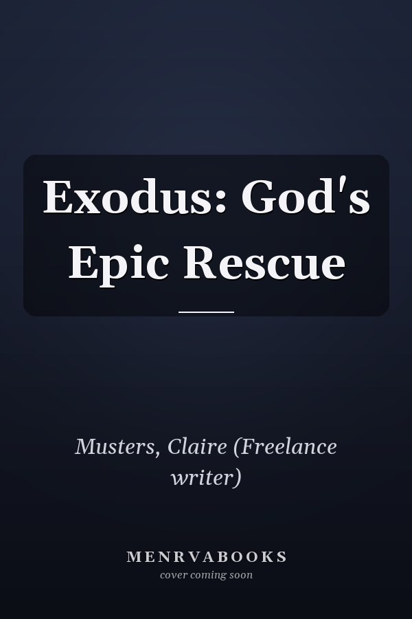 Exodus: God's Epic Rescue
