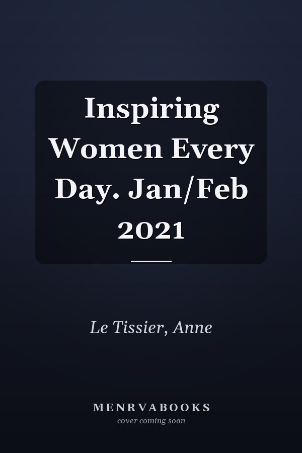 Inspiring Women Every Day. Jan/Feb 2021