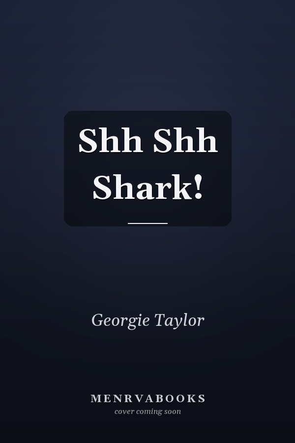 Shh Shh Shark!