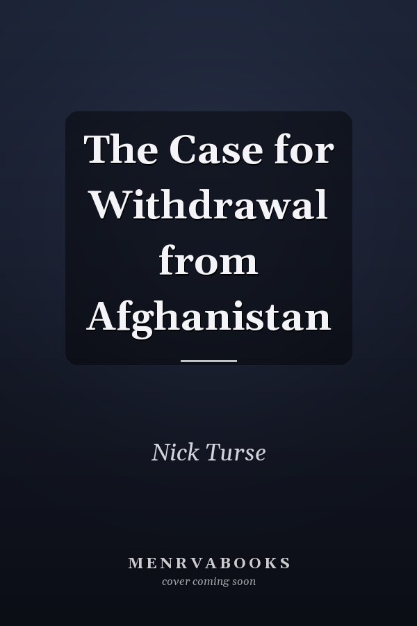 The Case for Withdrawal from Afghanistan