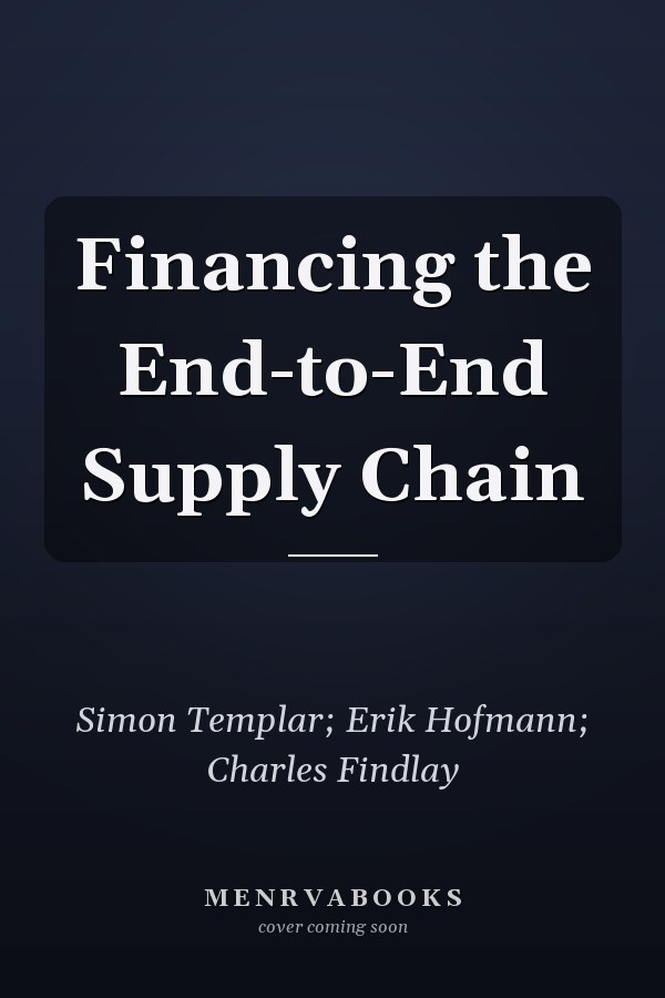 Financing the End-to-End Supply Chain