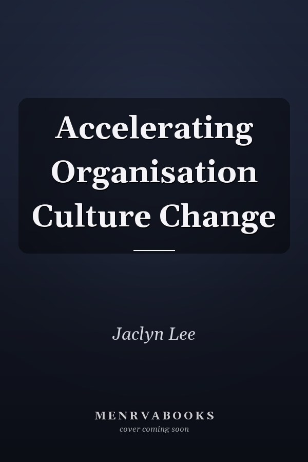 Accelerating Organisation Culture Change