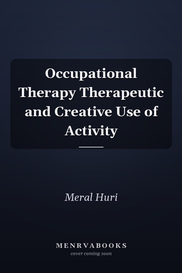 Occupational Therapy Therapeutic and Creative Use of Activity