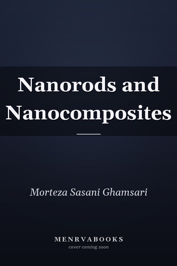 Nanorods and Nanocomposites