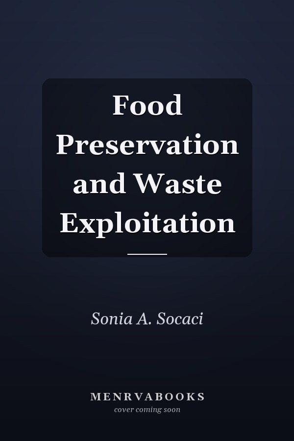 Food Preservation and Waste Exploitation