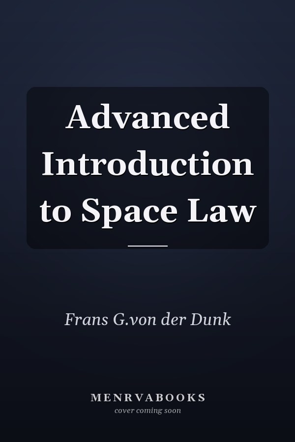 Advanced Introduction to Space Law