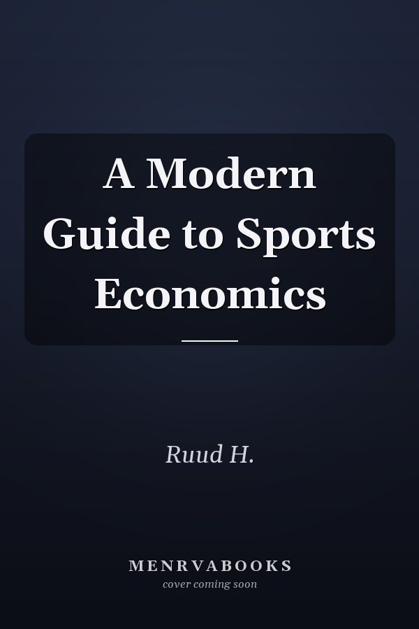 A Modern Guide to Sports Economics