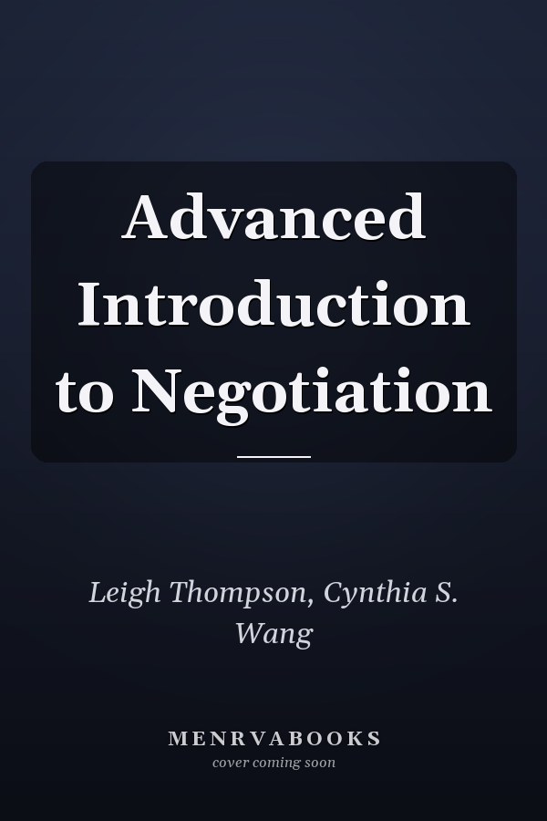 Advanced Introduction to Negotiation