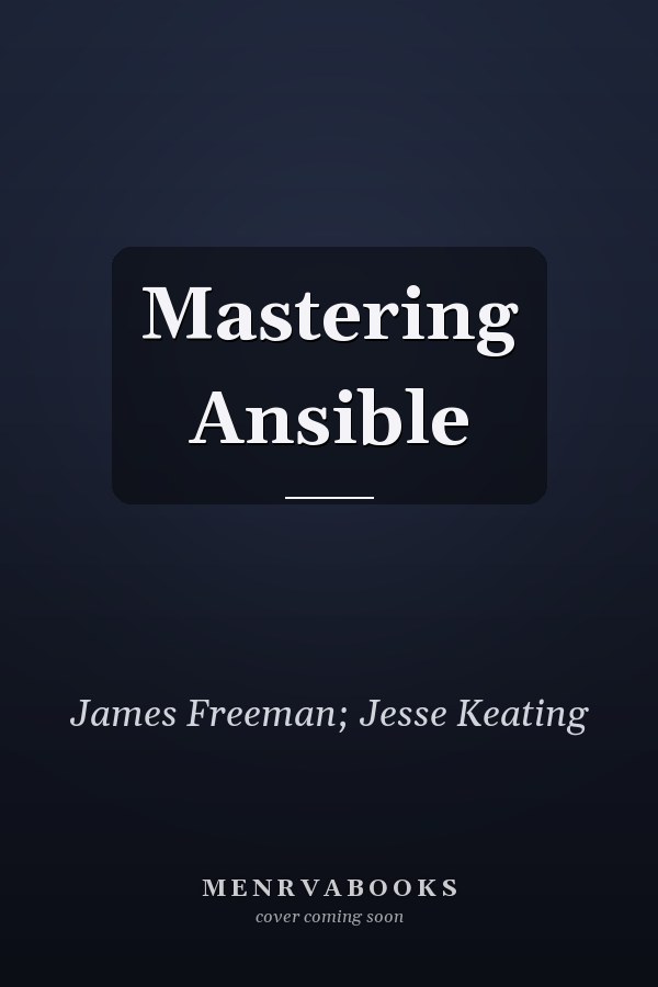 Mastering Ansible