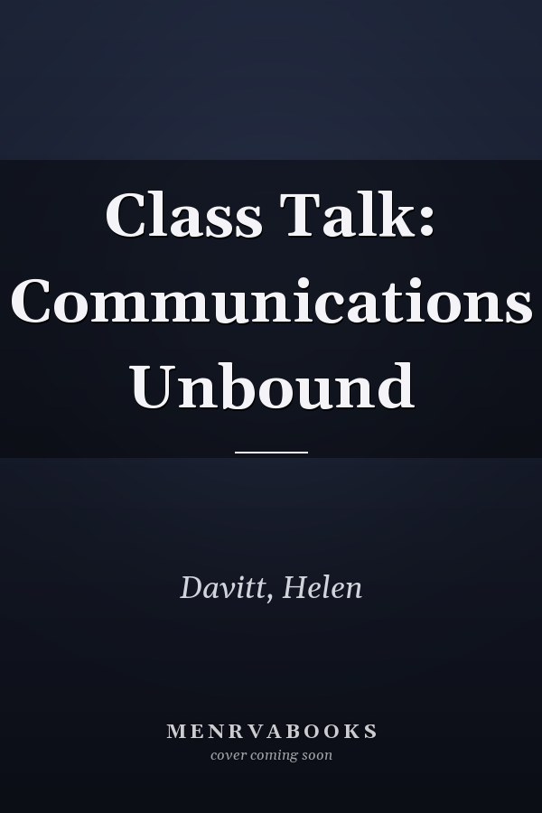 Class Talk: Communications Unbound