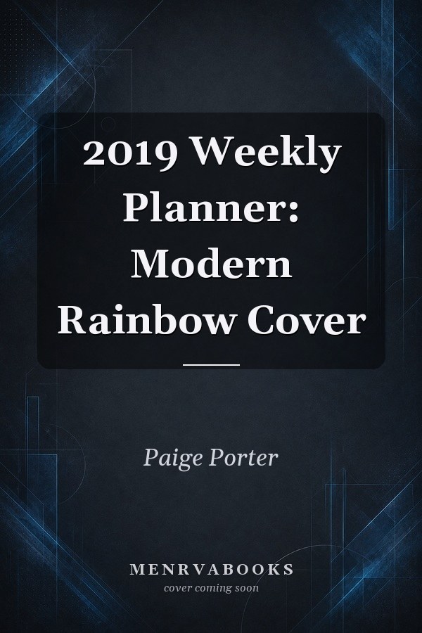 2019 Weekly Planner: Modern Rainbow Cover