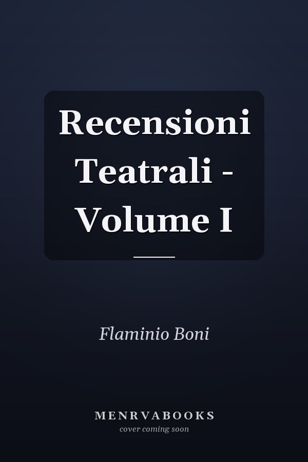 Recensioni Teatrali - Volume I