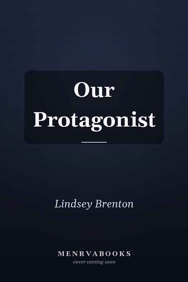 Our Protagonist