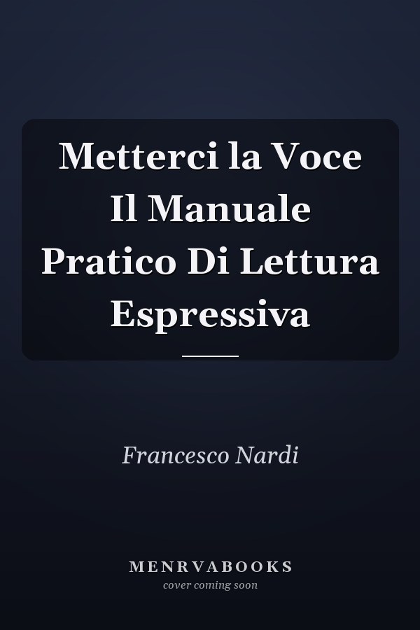 Metterci la Voce Il Manuale Pratico Di Lettura Espressiva