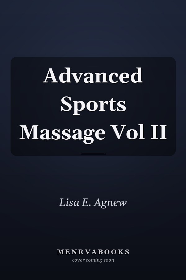 Advanced Sports Massage Vol II