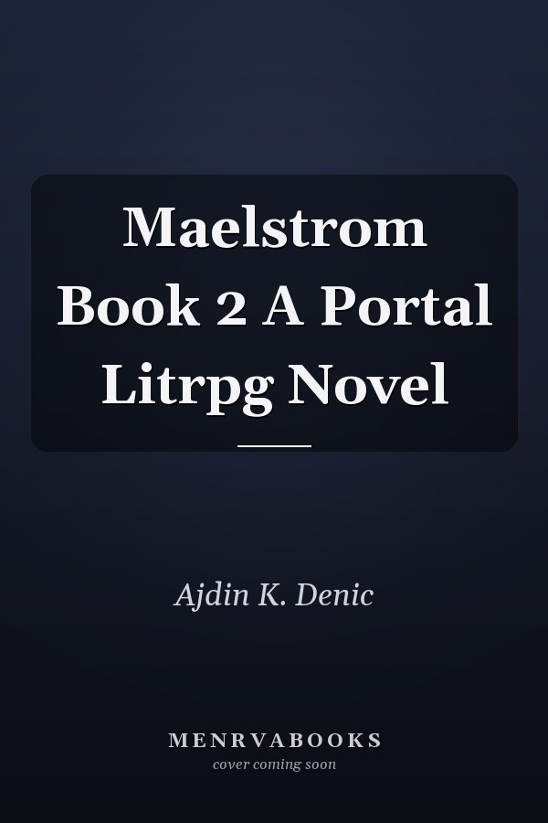 Maelstrom Book 2 A Portal Litrpg Novel