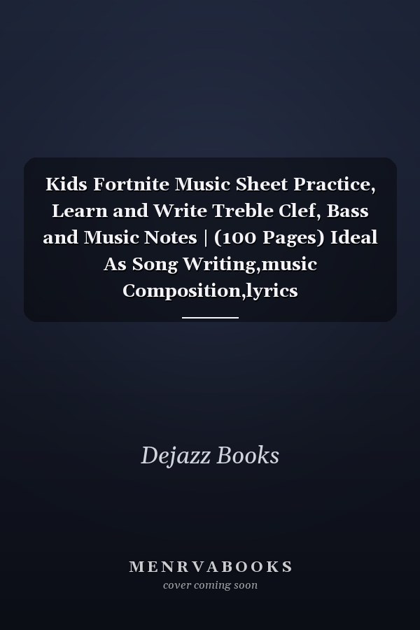 Kids Fortnite Music Sheet Practice, Learn and Write Treble Clef, Bass and Music Notes | (100 Pages) Ideal As Song Writing,music Composition,lyrics Journal,Workbook for Students,artist,teens,boys,girls,lovers of Battle Royale | 7. 5 X 9. 2 Cm | (Unofficial)