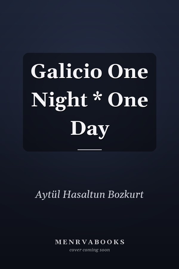 Galicio One Night * One Day
