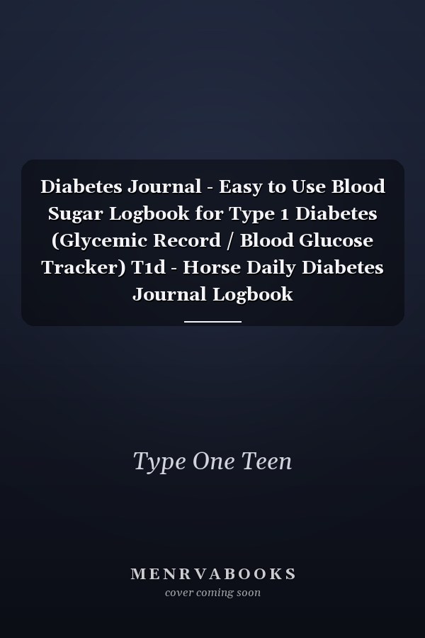 Diabetes Journal - Easy to Use Blood Sugar Logbook for Type 1 Diabetes (Glycemic Record / Blood Glucose Tracker) T1d - Horse Daily Diabetes Journal Logbook