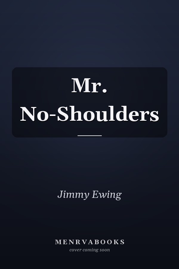Mr. No-Shoulders