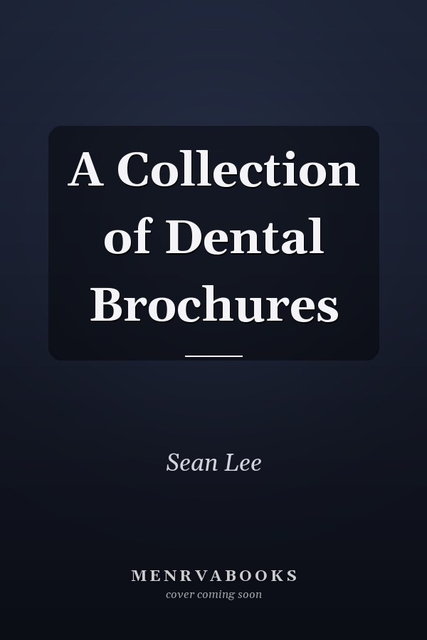 A Collection of Dental Brochures