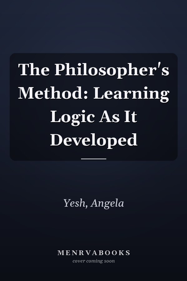 The Philosopher's Method: Learning Logic As It Developed