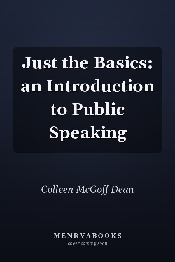 Just the Basics: an Introduction to Public Speaking