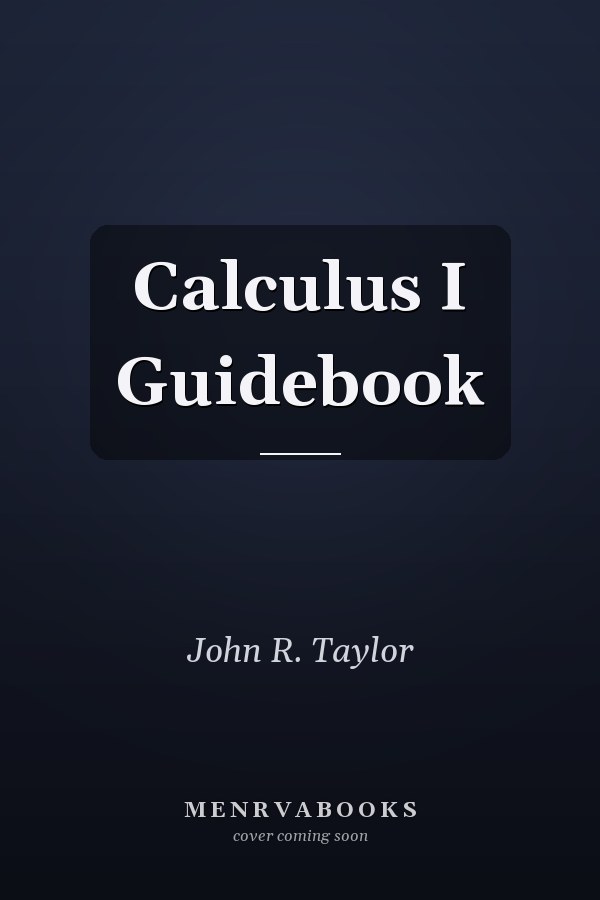 Calculus I Guidebook