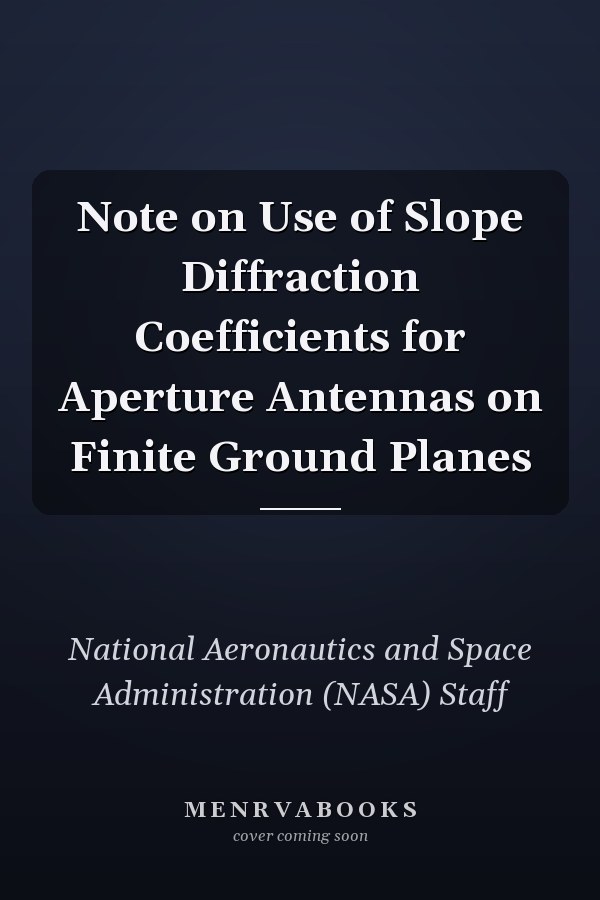 Note on Use of Slope Diffraction Coefficients for Aperture Antennas on Finite Ground Planes