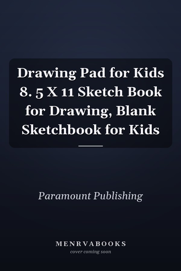 Drawing Pad for Kids 8. 5 X 11 Sketch Book for Drawing, Blank Sketchbook for Kids