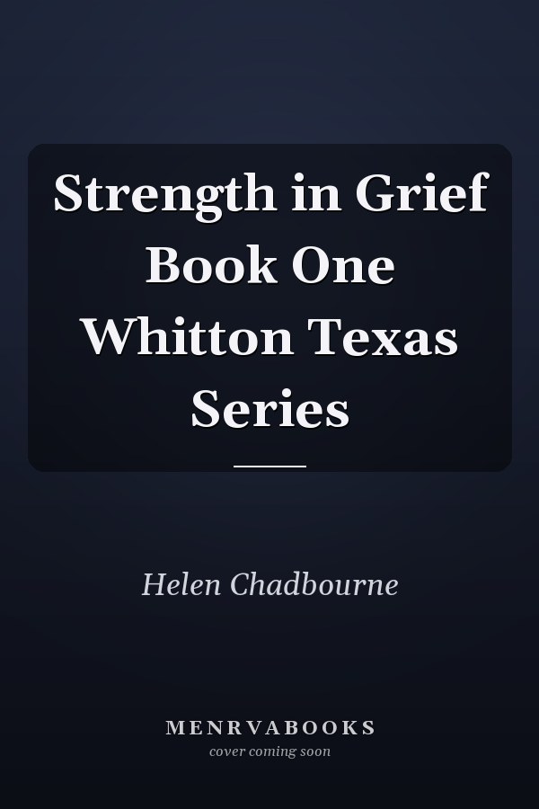 Strength in Grief Book One Whitton Texas Series