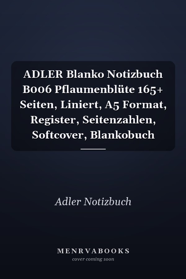 ADLER Blanko Notizbuch B006 Pflaumenblüte 165+ Seiten, Liniert, A5 Format, Register, Seitenzahlen, Softcover, Blankobuch