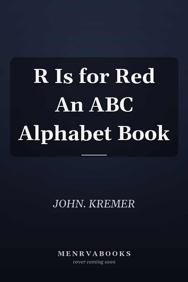 R Is for Red An ABC Alphabet Book